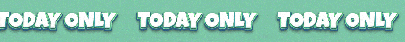 Repeated text 'TODAY ONLY' in white on green background.