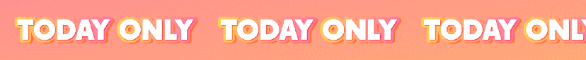 Repeated text 'TODAY ONLY' in bold pink and white on a peach background.