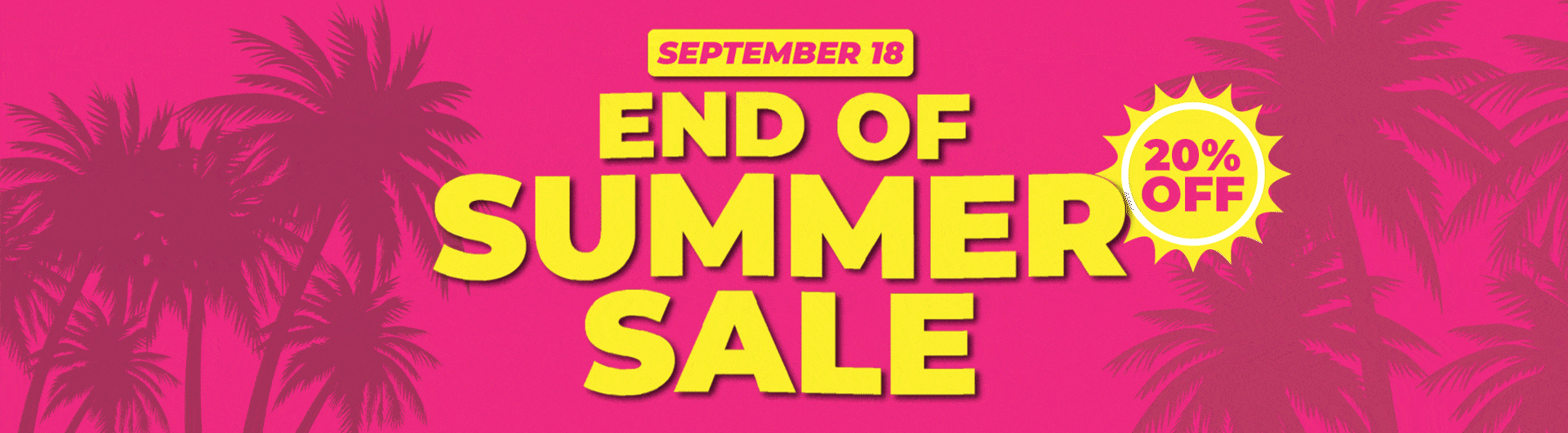 Pink banner with 'End of Summer Sale' on Sept 18 and '20% Off' in a yellow burst.